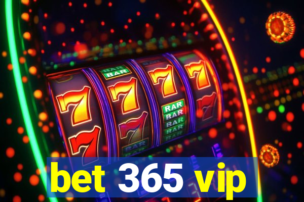 bet 365 vip